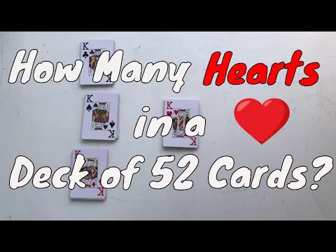 How many Hearts are in a Deck of 52 Cards? [Standard deck] What are all the Heart playing cards?