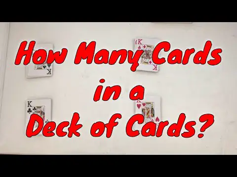 How Many Cards are in a Deck of Cards? [How does a standard deck of playing cards work]