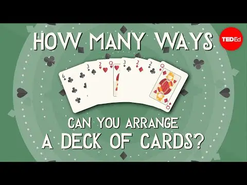 How many ways can you arrange a deck of cards? - Yannay Khaikin